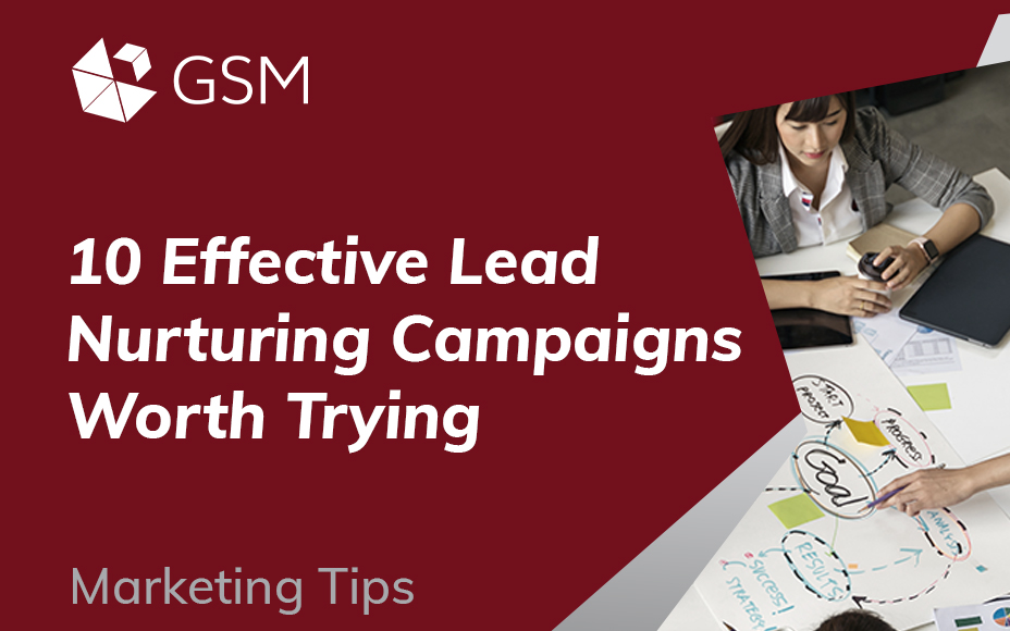 10 Effective Lead Nurturing Campaigns Worth Trying