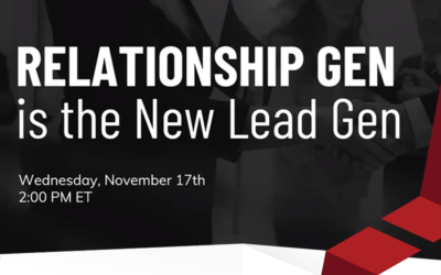 Webinar: Relationship Gen Is the New Lead Gen