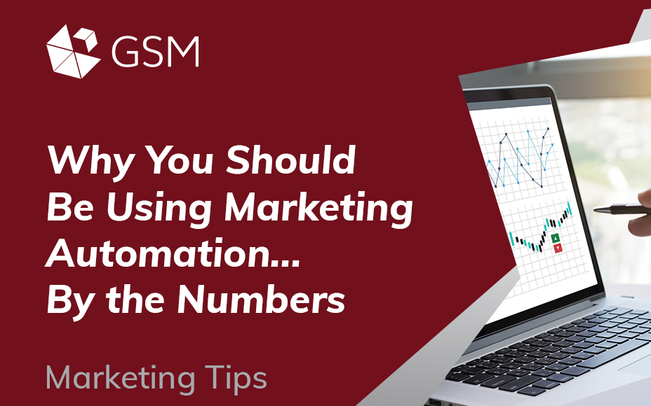 Why You Should Be Using Marketing Automation… By The Numbers